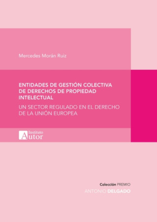 E-book Entidades de gestion colectiva de derechos de propiedad intelectual Mercedes Moran Ruiz