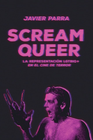 E-book Scream Queer Javier Parra