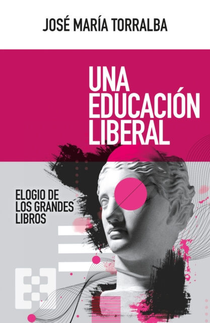 E-kniha Una educacion liberal Jose Maria Torralba Lopez