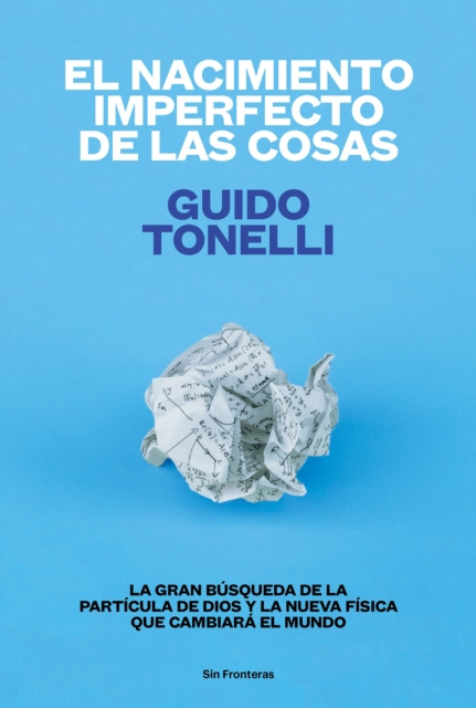 E-kniha El nacimiento imperfecto de las cosas Guido Tonelli