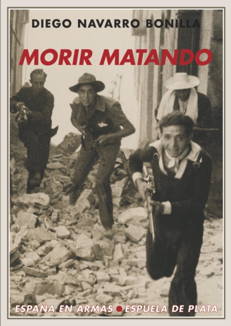 E-book Morir matando Diego Navarro Bonilla