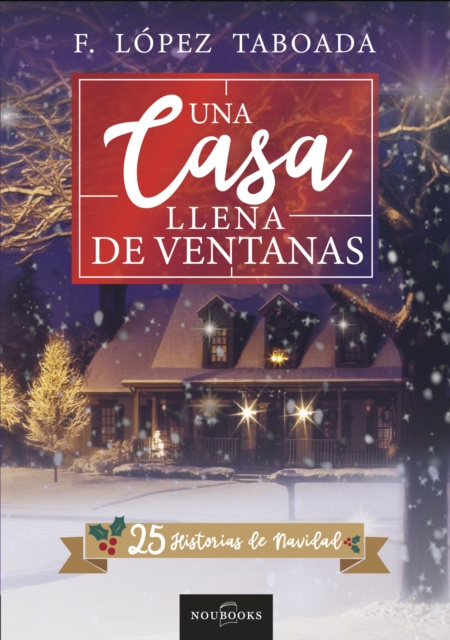 Livre numérique Una casa llena de ventanas Francisco Lopez Taboada