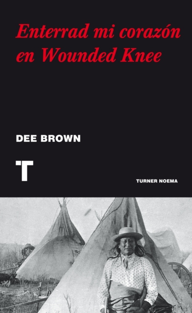 E-book Enterrad mi corazon en Wounded Knee Dee Brown