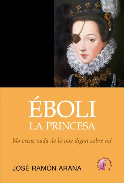 E-book Eboli, la princesa Jose Ramon Arana Marcos