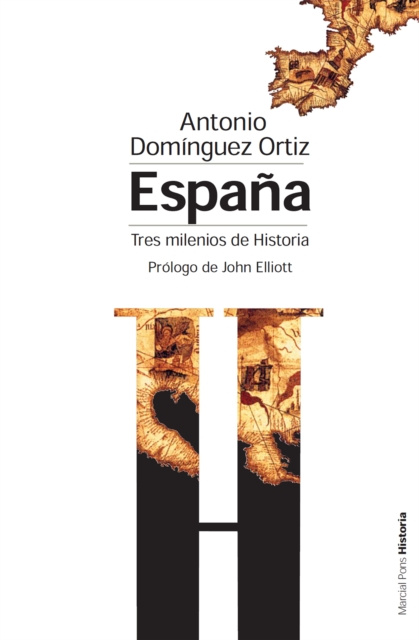 Libro electrónico Espana, tres milenios de historia Antonio Dominguez Ortiz