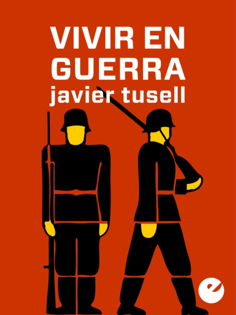 Libro electrónico Vivir en guerra Javier Tusell