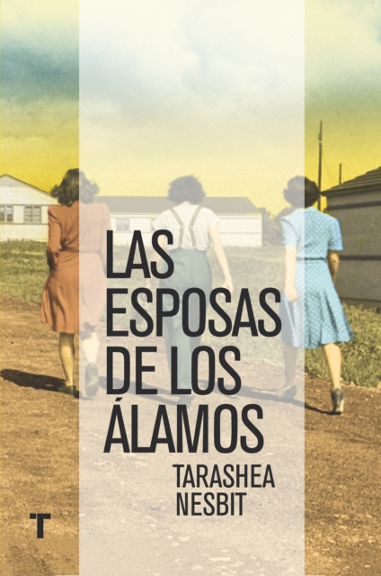 E-Book Las esposas de Los Alamos TaraShea Nesbit