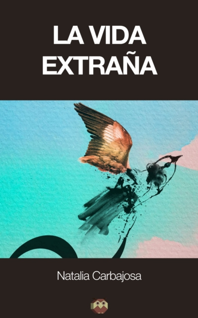 E-book La vida extrana Natalia Carbajosa
