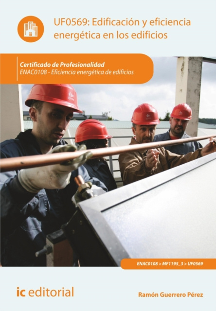 E-book Edificacion y eficiencia energetica en los edificios. ENAC0108 Ramon Guerrero Perez