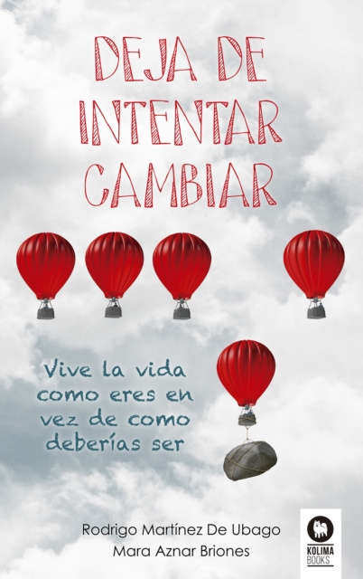 ebook Deja de intentar cambiar Rodrigo Martinez de Ubago