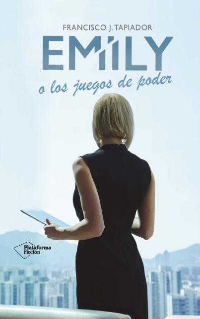 E-kniha Emily o los juegos de poder Francisco J. Tapiador