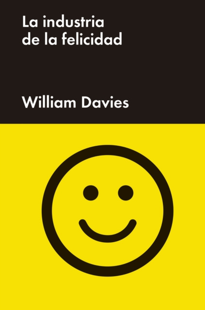 E-kniha La industria de la felicidad William Davies