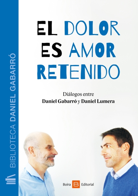 E-kniha El dolor es amor retenido Daniel Gabarro