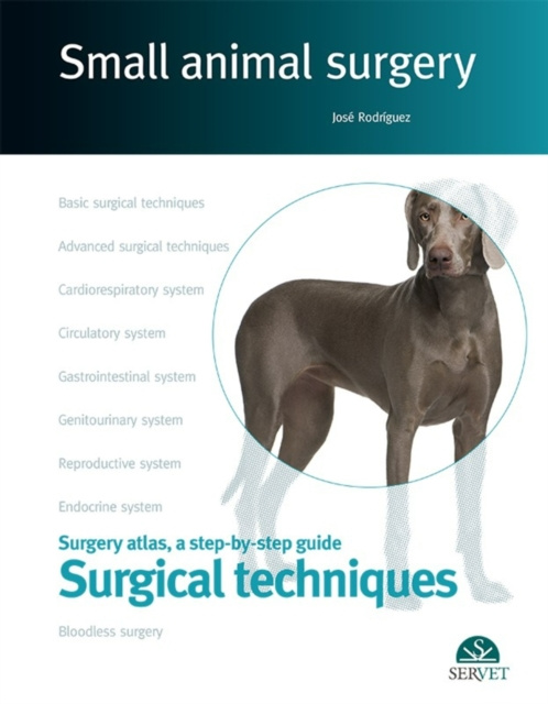 E-kniha Surgical techniques. Small animal surgery Jose Rodriguez