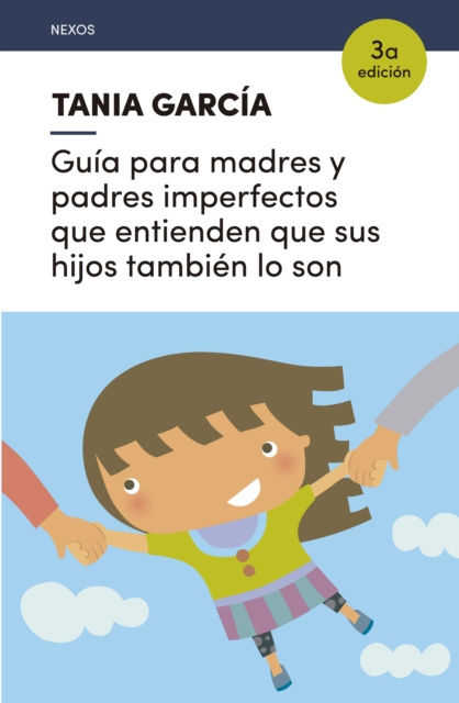 E-kniha Guia para madres y padres imperfectos que entienden que sus hijos tambien lo son Tania Garcia
