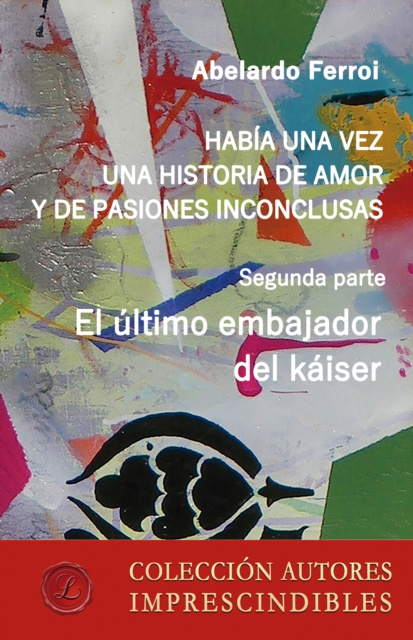 E-book El ultimo embajador del kaiser Abelardo Ferroi