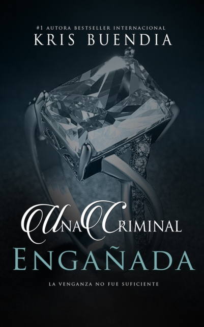 E-book Una criminal enganada Kris Buendia