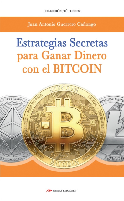 E-kniha Estrategias secretas para ganar dinero con el bitcoin J. A. Guerrero Canongo