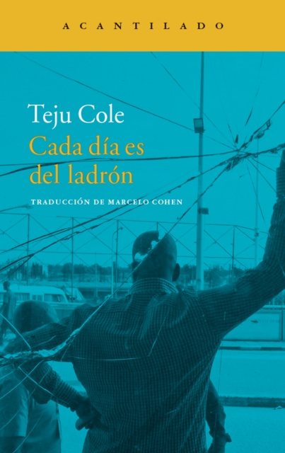 E-book Cada dia es del ladron Teju Cole