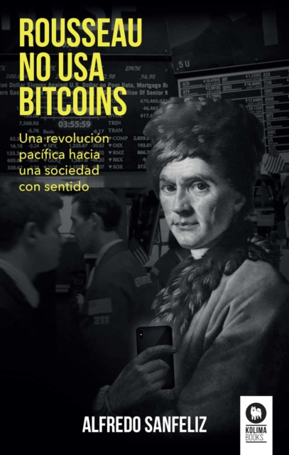 E-book Rousseau no usa bitcoins Alfredo Sanfeliz Mezquita
