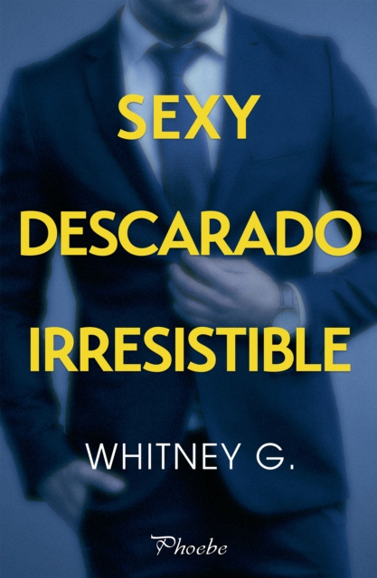 E-kniha Sexy, descarado, irresistible Whitney G.