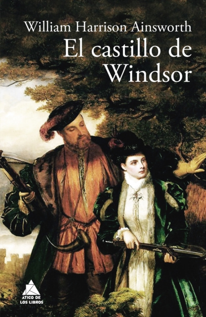 E-Book El castillo de Windsor William Harrison Ainsworth
