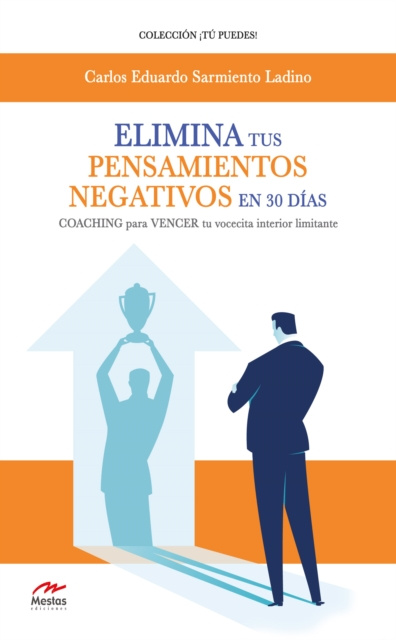 E-kniha Elimina tus pensamientos negativos en 30 dias Carlos Eduardo Sarmiento Ladino