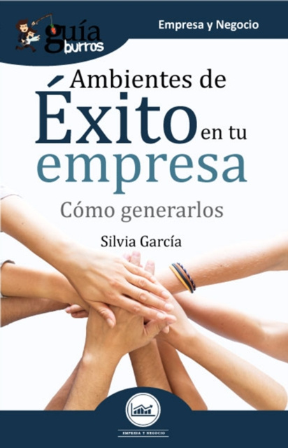 E-kniha GuiaBurros Ambientes de exito en tu empresa Silvia Garcia