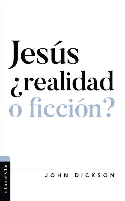 E-Book Jesus  realidad o ficcion? John Dickson
