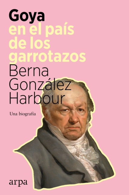 E-kniha Goya en el pais de los garrotazos Berna Gonzalez Harbour