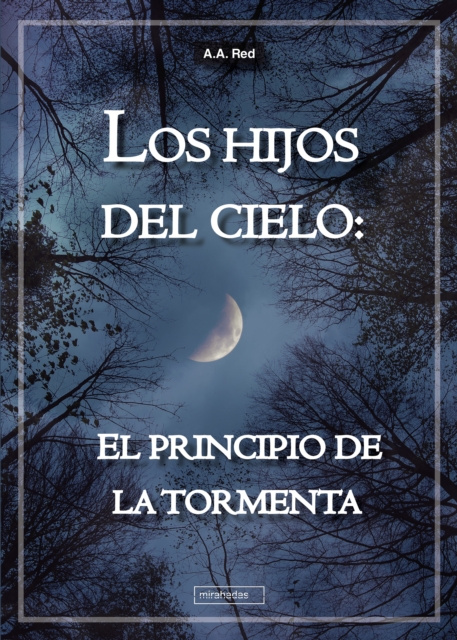 E-book Los hijos del cielo: El principio de la tormenta A.A. Red