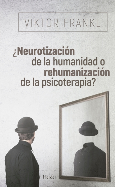 E-kniha Neurotizacion de la humanidad o rehumanizacion de la psicoterapia? Viktor Frankl