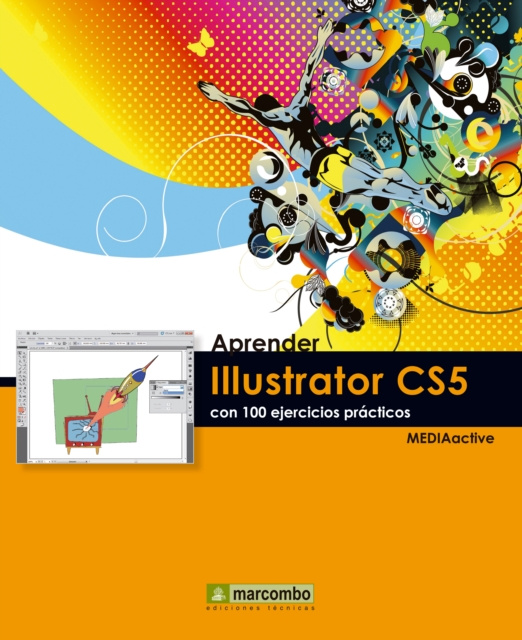 E-book Aprender Illustrator CS5 con 100 ejercicios practicos MEDIAactive