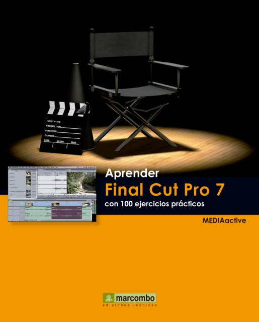 E-book Aprender Final Cut Pro 7 con 100 ejercicios practicos MEDIAactive