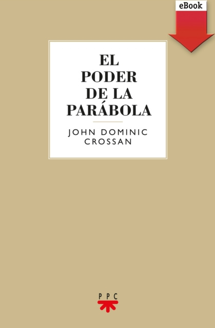 E-kniha El poder de la parabola John Dominic Crossan