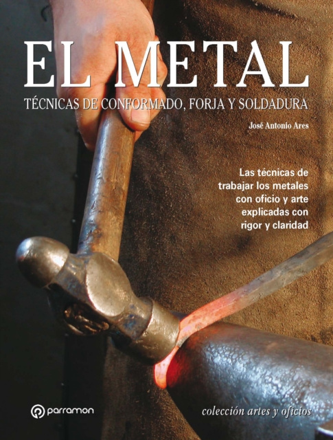 E-kniha Artes & Oficios. El metal Jose Antonio Ares