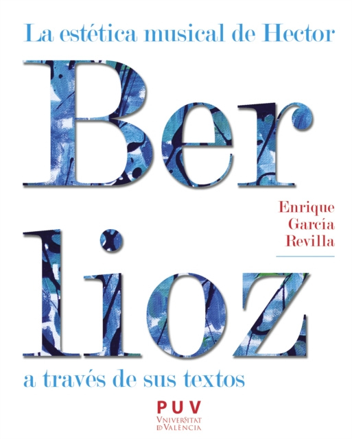 E-Book La estetica musical de Hector Berlioz a traves de sus textos Enrique Garcia Revilla