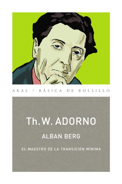 E-kniha Alban Berg. El maestro de la transicion minima (Monografias musicales) Theodor W. Adorno