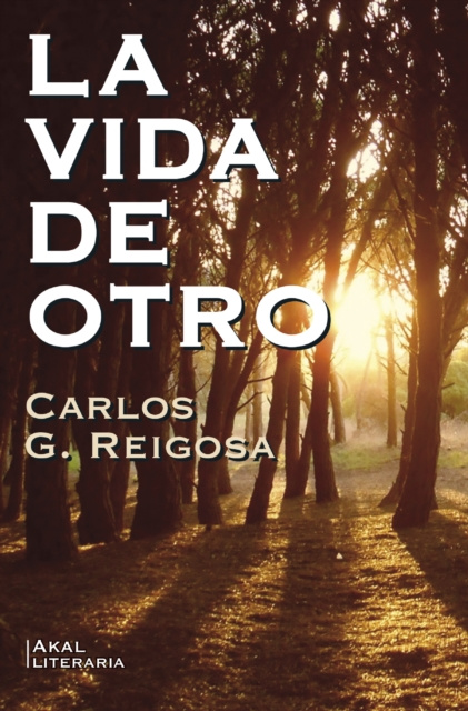 E-kniha La vida de otro Carlos G. Reigosa