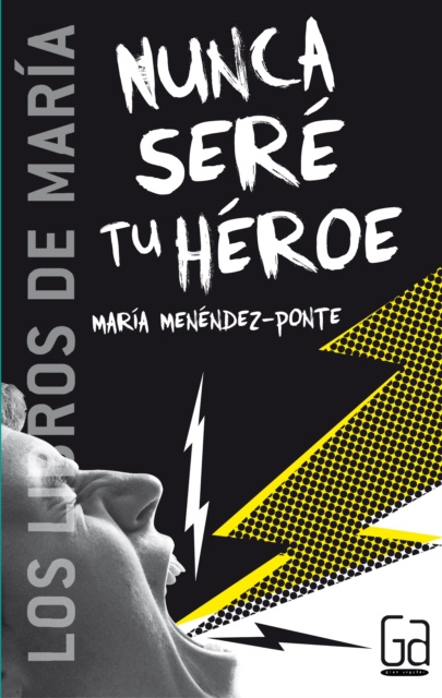 E-book Nunca sere tu heroe Maria Menendez-Ponte