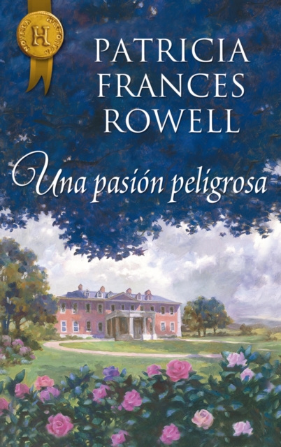 E-book Una pasion peligrosa Patricia Frances Rowell