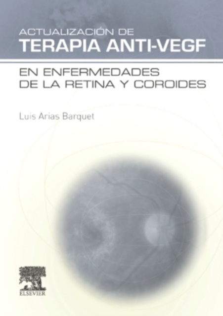 E-kniha Actualizacion de Terapia Anti-VEGF en enfermedades de la retina y coroides Luis Arias Barquet