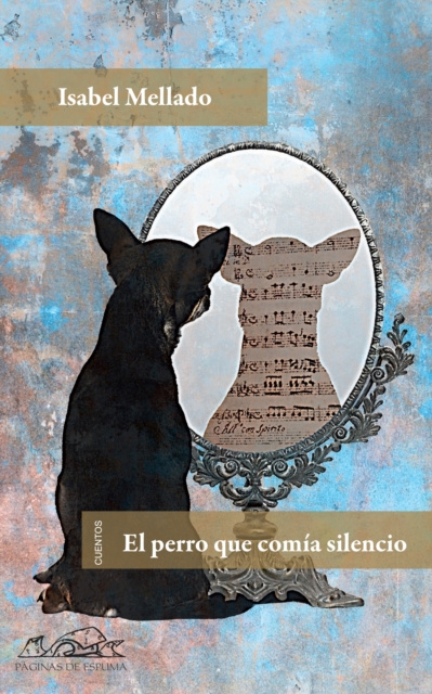 E-book El perro que comia silencio Isabel Mellado