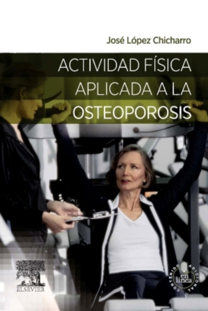 E-kniha Actividad fisica aplicada a la osteoporosis Jose Lopez Chicharro