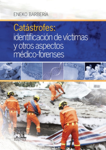E-kniha Catastrofes: identificacion de victimas y otros aspectos medico-forenses Eneko Barberia Marcalain