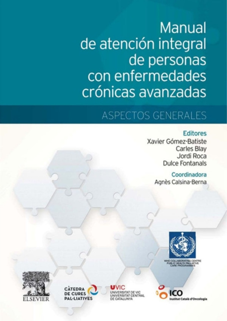 E-kniha Manual de atencion integral de personas con enfermedades cronicas avanzadas: aspectos generales Xavier Gomez Batiste-Alentorn