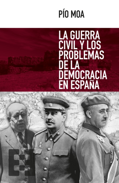 E-kniha La guerra civil y los problemas de la democracia en Espana Pio Moa