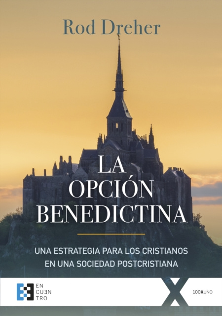 E-kniha La opcion benedictina Rod Dreher
