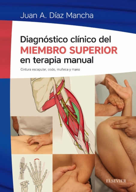E-kniha Diagnostico clinico del miembro superior en terapia manual Juan Antonio Diaz Mancha