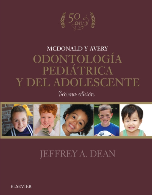 E-kniha McDonald y Avery. Odontologia pediatrica y del adolescente Jeffrey A. Dean